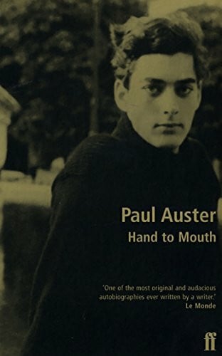 Auster, Paul Hand to Mouth: A Chronicle of Early Failure