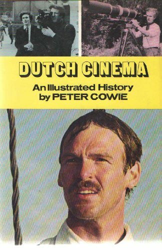 Cowie, Peter Dutch cinema: An illustrated history