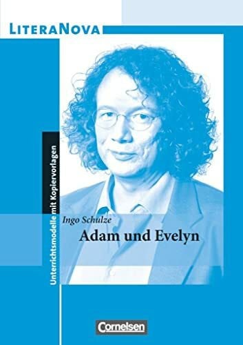 Flad, Helmut LiteraNova - Unterrichtsmodelle mit Kopiervorlagen: Adam und Evelyn