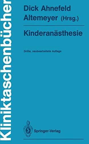 Dick, Wolfgang Kinderanästhesie (Kliniktaschenbücher)