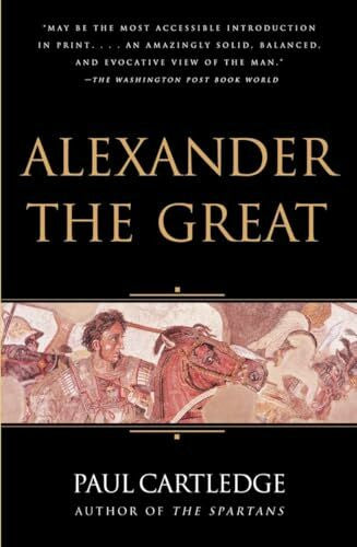 Cartledge, Paul Alexander the Great: The Hunt For A New Past (Vintage)