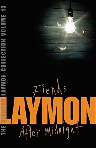 Laymon, Richard The Richard Laymon Collection Volume 13: Fiends & After Midnight