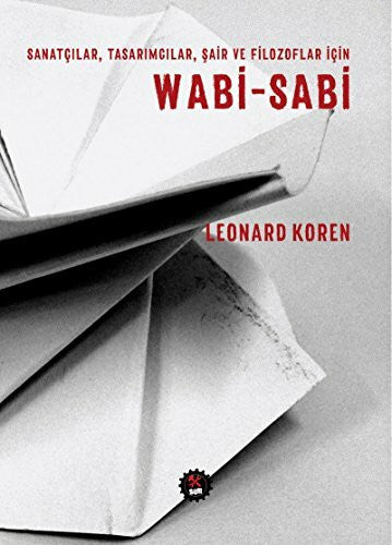 Burcu Denizci Wabi - Sabi: Sanatçılar, Tasarımcılar, Şair ve Filozoflar İçin