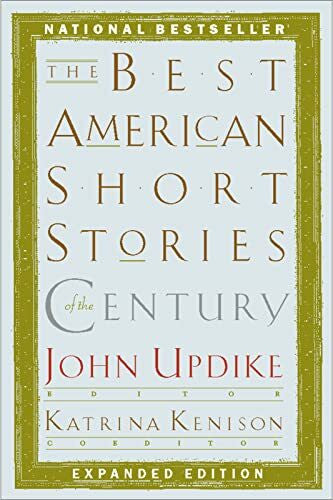 Kenison, Katrina The Best American Short Stories of the Century (The Best American Series ®)