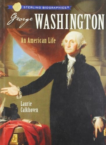 Calkhoven, Laurie Sterling Biographies (R): George Washington