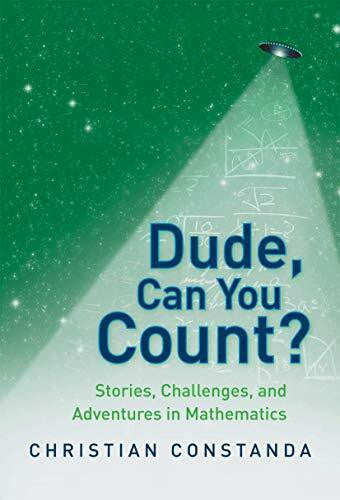 Constanda, Christian Dude, Can You Count? Stories, Challenges and Adventures in Mathematics