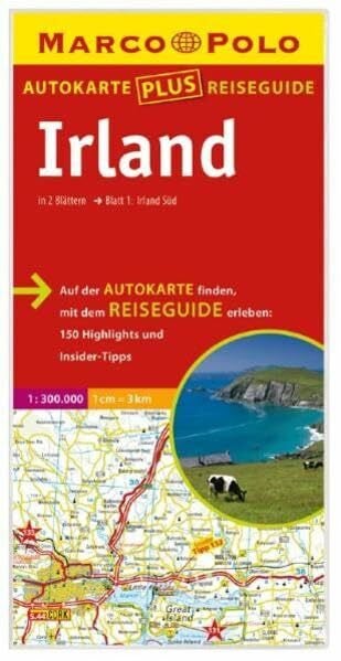 MARCO POLO autokarten plus Marco Polo Autokarte plus Reiseguide Irland 1:300 000: Irland Süd; Irland Nord, Nordirland. 150 Highlights u. Insider-Tipps