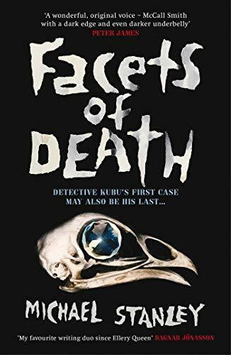 Stanley, Michael Facets of Death (A Detective Kubu Investigation)