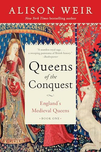 Weir, Alison Queens of the Conquest: England's Medieval Queens Book One (England's Medieval Queens, 1, Band 1)