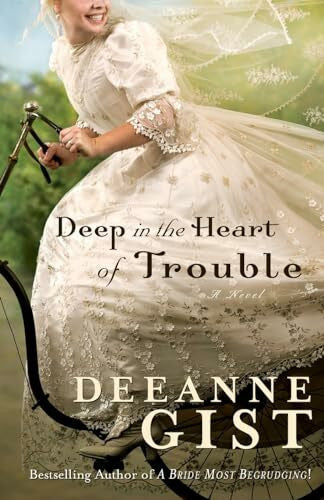 Gist, Deeanne Deep in the Heart of Trouble
