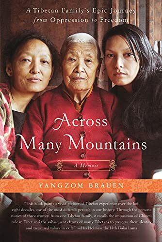 Brauen, Yangzom ACROSS MANY MOUNTAINS: A Tibetan Family's Epic Journey from Oppression to Freedom