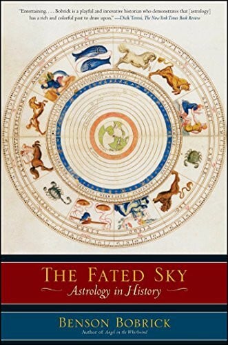 Bobrick, Benson The Fated Sky: Astrology in History