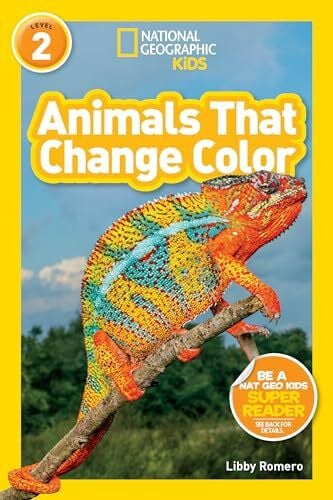 Romero, Libby Animals That Change Color (National Geographic Kids Readers, Level 2)