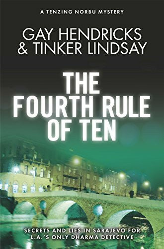 Hendricks, Gay The Fourth Rule of Ten: A Tenzing Norbu Mystery