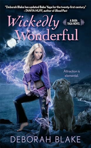 Blake, Deborah Wickedly Wonderful (A Baba Yaga Novel, Band 2)
