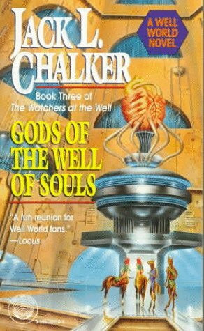 Chalker, Jack L. Gods of the Well of Souls (The Watchers at the Well , No3)