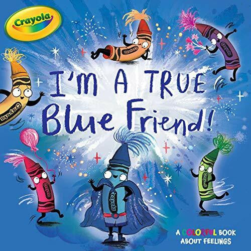 Rossiter, Clair I'm a True Blue Friend! (Crayola)