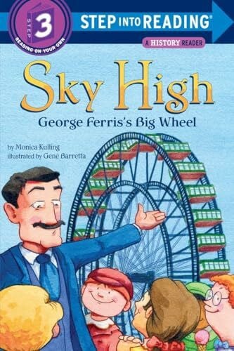 Barretta, Gene Sky High: George Ferris's Big Wheel (Step into Reading)