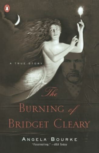 Bourke, Angela The Burning of Bridget Cleary: A True Story