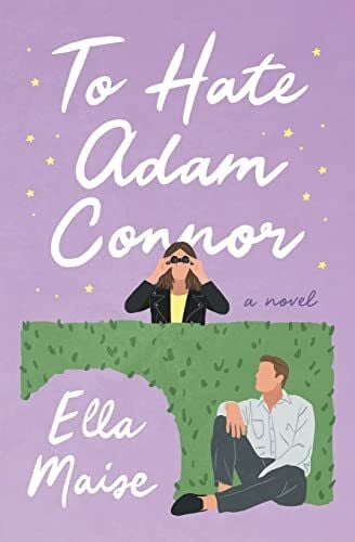 Maise, Ella To Hate Adam Connor