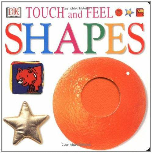 Dorling Kindersley, Inc. Shapes (Touch and Feel)