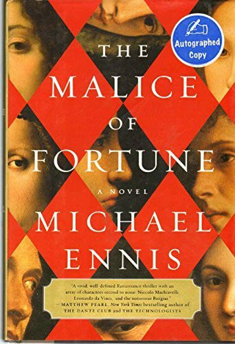 Ennis, Michael The Malice of Fortune: A Novel of the Renaissance