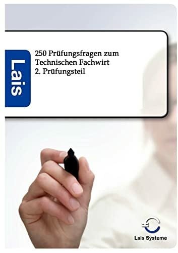Ohne Autor 250 Fragen zum Technischen Fachwirt, 2. Prüfungsteil: Lais Systeme