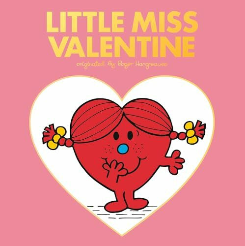 Hargreaves, Adam Little Miss Valentine: Adam Hargreaves (Mr. Men and Little Miss)