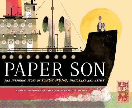 Sasaki, Chris Paper Son: The Inspiring Story of Tyrus Wong, Immigrant and Artist