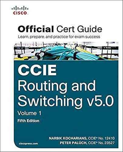 Paluch, Peter CCIE Routing and Switching V5.0 Official Cert Guide, Volume 1