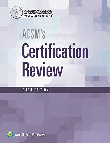 American College of Sports Medicine ACSM's Certification Review
