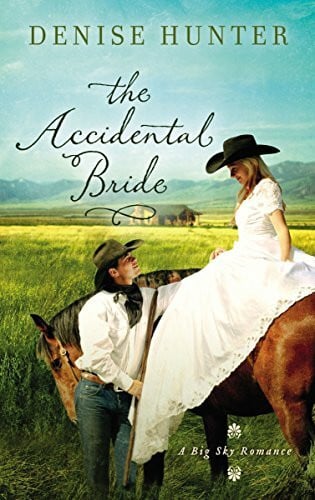 Hunter, Denise The Accidental Bride (A Big Sky Romance, Band 2)