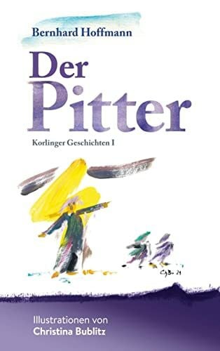 Hoffmann, Bernhard Der Pitter: Korlinger Geschichten I