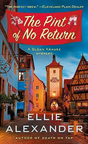 Alexander, Ellie The Pint of No Return: A Mystery (Sloan Krause Mysteries, 2)