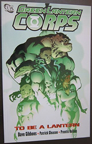 Gleason, Patrick Green Lantern Corps: To be a Lantern