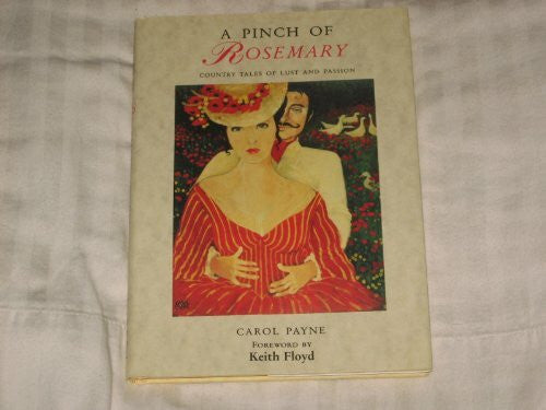 Payne, Carol A Pinch of Rosemary: Country Tales of Lust and Passion