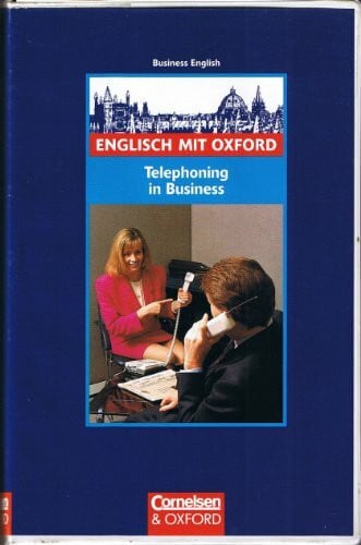 Stich, Elizabeth Englisch mit Oxford - Business English: Englisch mit Oxford, Telephoning in Business, m. Cassette