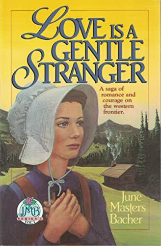 Bacher, June Masters Love Is a Gentle Stranger