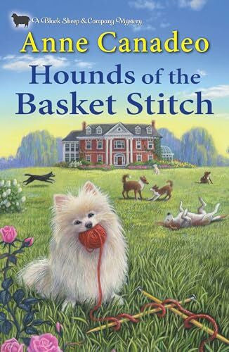 Canadeo, Anne Hounds of the Basket Stitch (A Black Sheep & Co. Mystery, Band 3)