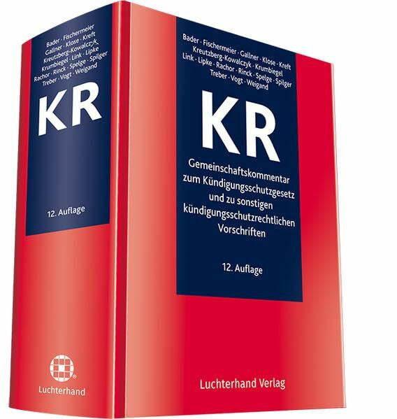 Weigand, Horst Gemeinschaftskommentar zum Kündigungsschutzgesetz und zu sonstigen kündigungsschutzrechtlichen Vorschriften