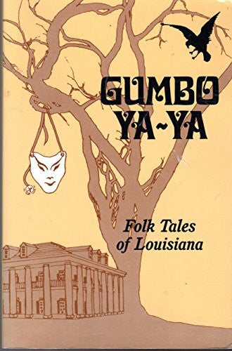 Dreyer, Edward Gumbo YA-YA: Folk Tales of Louisiana