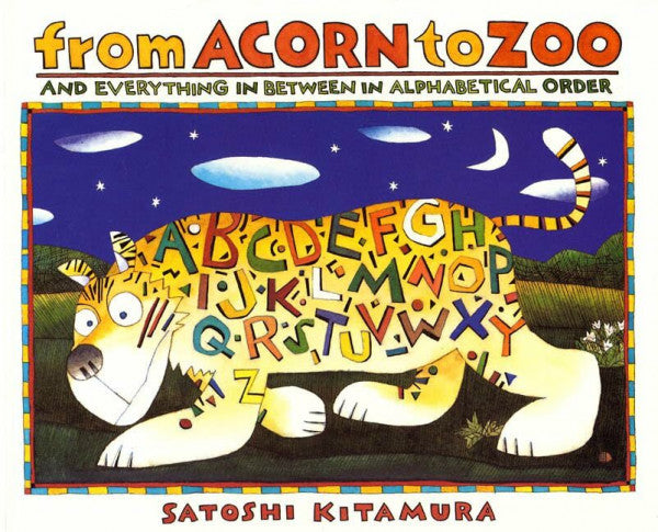 Kitamura, Satoshi From Acorn to Zoo and Everything in Between in Alphabetical Order