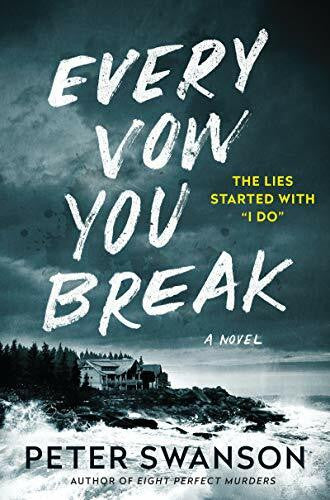 Swanson, Peter Every Vow You Break: A Novel