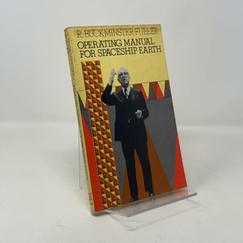 Fuller, R. Buckminster Operating Manual for Spaceship Earth