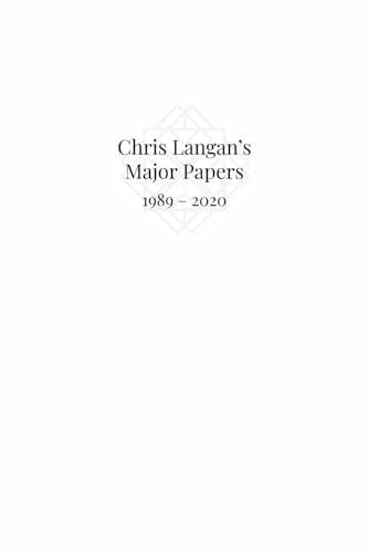 Langan, Christopher Michael Chris Langan's Major Papers 1989 - 2020