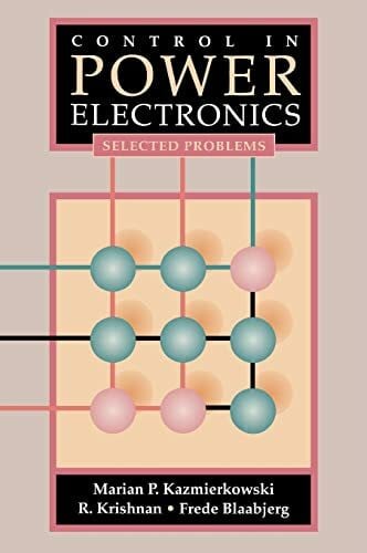 Irwin, J. D. Control in Power Electronics: Selected Problems (Academic Press Series in Engineering)