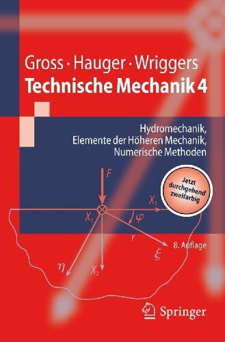 Wriggers, Peter Technische Mechanik 4: Hydromechanik, Elemente der HÃ¶heren Mechanik, Numerische Methoden (Springer-Lehrbuch)