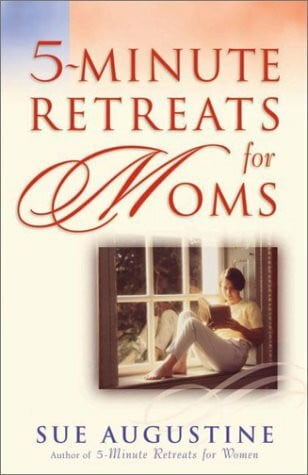 Augustine, Sue 5-Minute Retreats for Moms