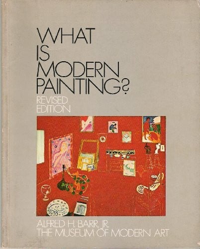 Barr, Alfred Hamilton What Is Modern Painting