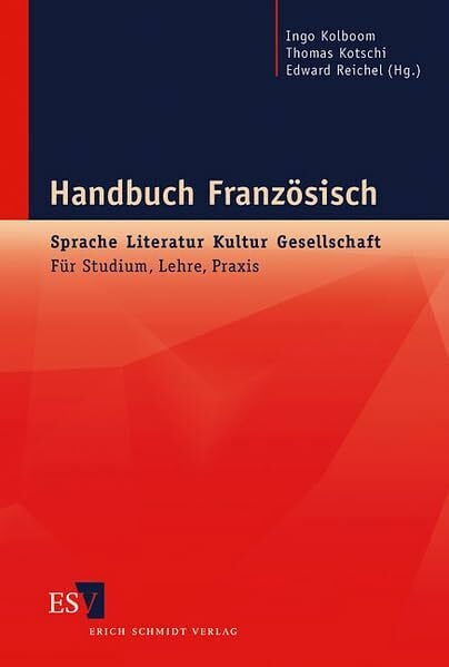 Reichel, Edward Handbuch Französisch: Sprache - Literatur - Kultur - Gesellschaft: Für Studium, Lehre, Praxis